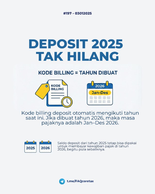 #Pembayaran“197. Kenapa pilihan tahun 2025 tidak muncul saat buat kode billing deposit, dan apa maksud urutan tahun selain deposit?”💳 Cara Kerja Deposit di Coretax- Kode billing deposit mengikuti tahun saat dibuat (_system date_):- Jika deposit dibuat di tahun 2025  ➜ Masa tahunnya otomatis Jan–Des 2025- Jika deposit dibuat di tahun 2026:  ➜ Masa tahunnya otomatis Jan–Des 2026💡 Deposit Lama Hilang? Tidak.